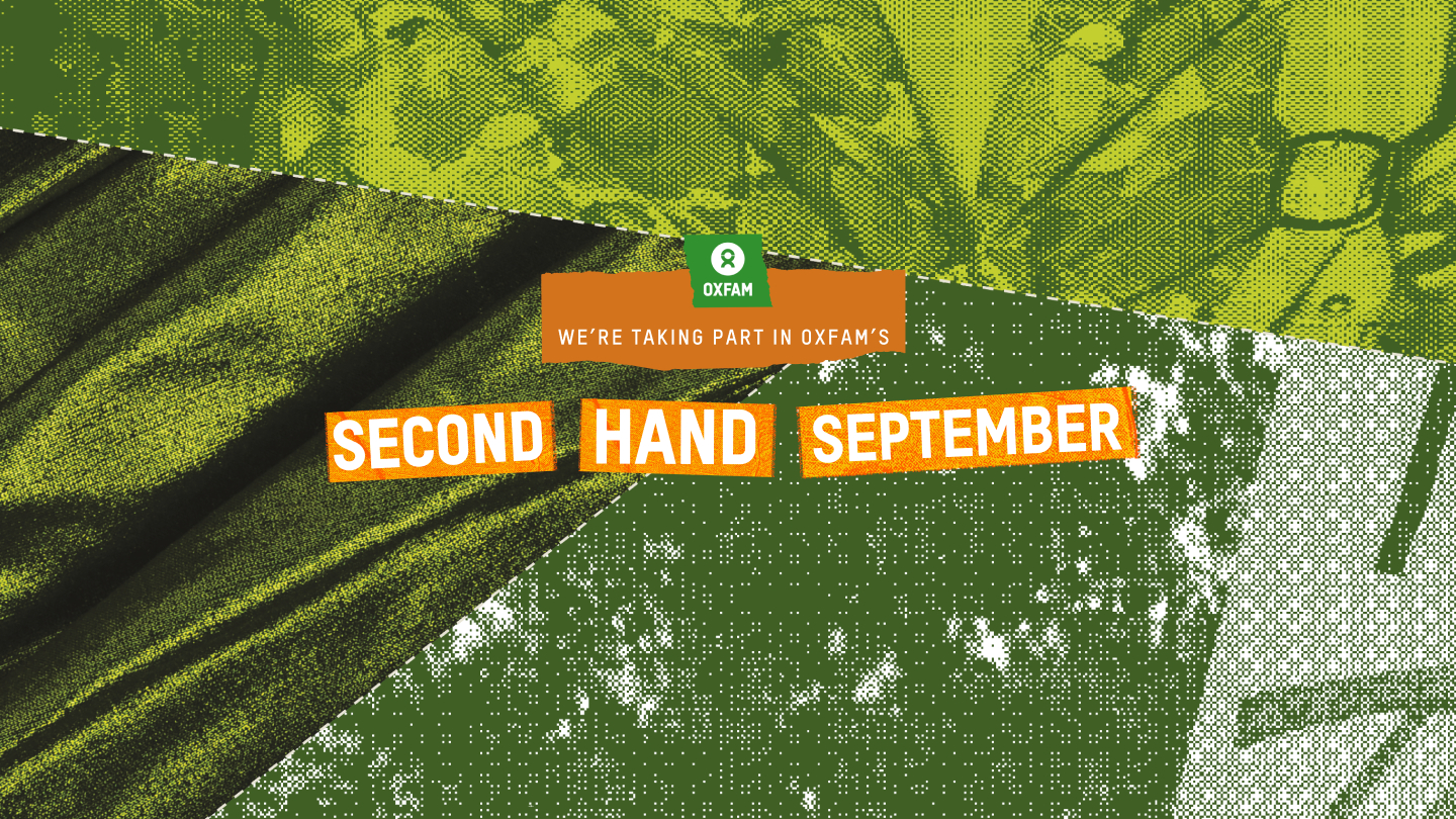 Join us this month in supporting Oxfam’s Second-Hand September