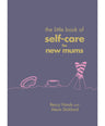 House of Marbles Books The Little Book of Self-Care for New Mums