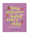 House of Marbles Sing With Your Baby Every Day